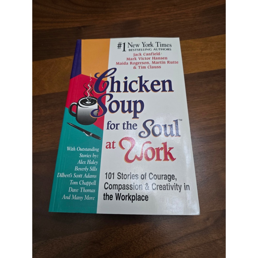 Chicken Soup for the Soul at Work 101 Stories of Courage Book